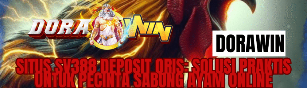 Situs SV388 Deposit QRIS Solusi Praktis untuk Pecinta Sabung Ayam Online