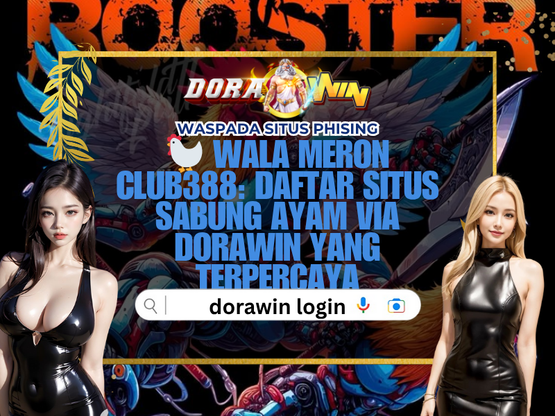 Wala Meron Club388 Daftar Situs Sabung Ayam Via Dorawin